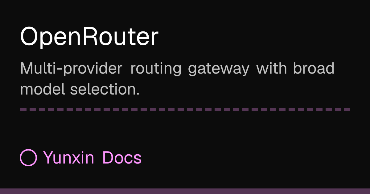 OpenRouter - Yunxin Docs | Yunxin